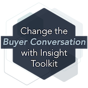 Change the Buyer Conversation with Insight Toolkit